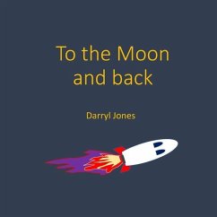 To the Moon and back - Jones, Darryl