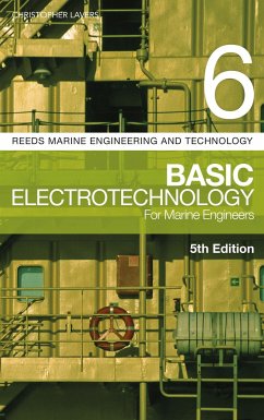 Reeds Vol 6: Basic Electrotechnology for Marine Engineers - Lavers, Dr. Christopher, PhD, CPhys, CSci, FHEA (Senior Lecturer, Br
