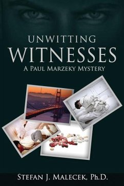 Unwitting Witnesses - Malecek Ph D, Stefan J