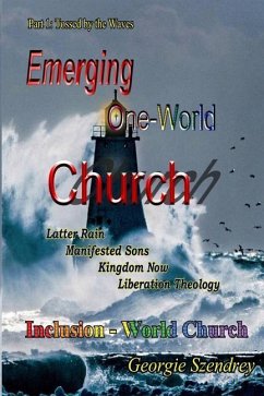 The Emerging One-World Church - Szendrey, Georgie