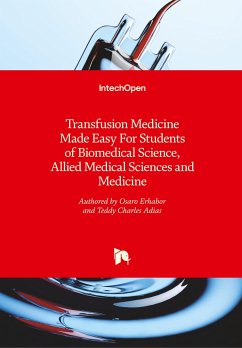 Transfusion Medicine Made Easy For Students of Biomedical Science, Allied Medical Sciences and Medicine - Erhabor, Osaro; Adias, Teddy