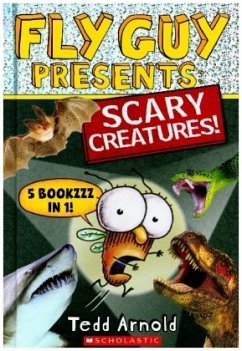 Fly Guy Presents: Scary Creatures! - Arnold, Tedd