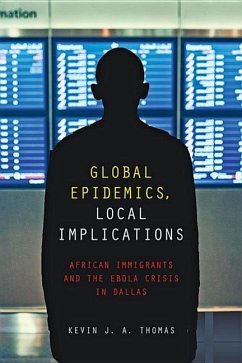 Global Epidemics, Local Implications - Thomas, Kevin J a
