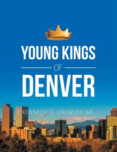 Young Kings of Denver - Crowley Sr., Kenneth D.