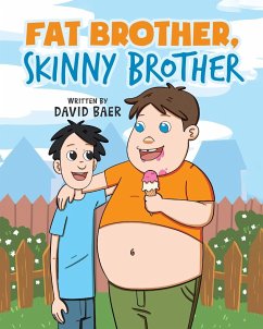 Fat Brother Skinny Brother - Baer, David