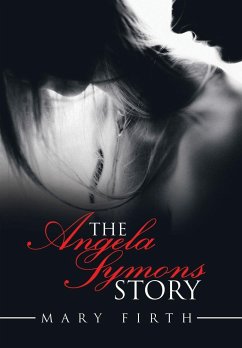 The Angela Symons Story - Firth, Mary