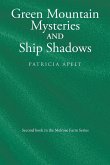 Green Mountain Mysteries and Ship Shadows