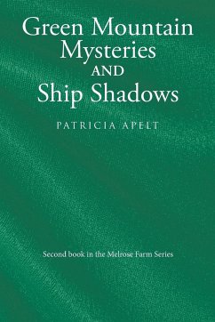 Green Mountain Mysteries and Ship Shadows - Apelt, Patricia