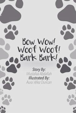 Bow Wow Woof Woof Bark Bark - Abdallah, Mustafaa