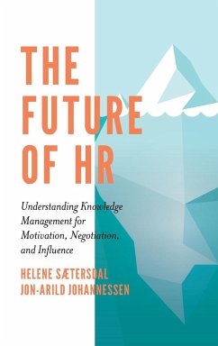 The Future of HR - Sætersdal, Helene; Johannessen, Jon-Arild