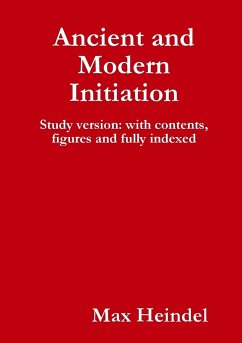 Ancient and Modern Initiation - Heindel, Max