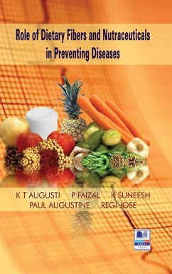 Role of Dietary Fibers and Nutraceuticals in Preventing Diseases - Augusti, K T; Faizal, P.; Augustine, Paul