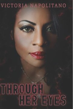 Through Her Eyes: The Victoria Napolitano Story - Napolitano, Victoria