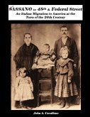 From Sassano to 48th & Federal Street: An Italian Migration to America at the Turn of the 20th Century