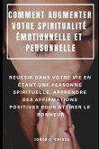 Comment Augmenter Votre Spiritualité Émotionnelle Et Personnelle