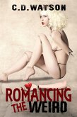 Romancing the Weird (Weird Short Fiction Series, #1) (eBook, ePUB)
