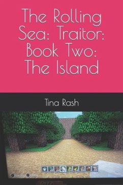 The Rolling Sea: Traitor: Book Two: The Island - Rash, Tina