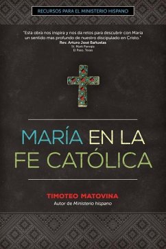 María En La Fe Católica - Matovina, Timothy