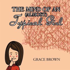 The Mind of an (Almost) Typical Girl - Brown, Grace