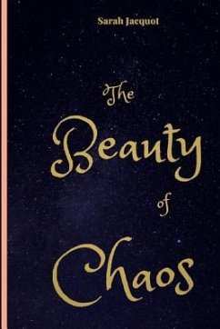 The Beauty of Chaos - Jacquot, Sarah