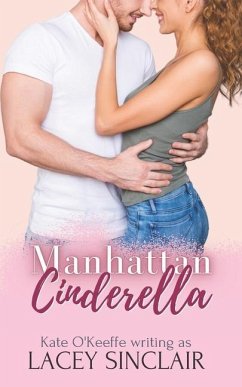 Manhattan Cinderella - Sinclair, Lacey; O'Keeffe, Kate