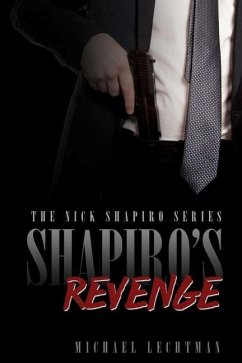 Shapiro's Revenge: The Nick Shapiro Tough Lawyer Series - Lechtman, Michael