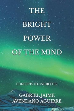 The Bright Power of the Mind - Avendaño Aguirre, Gabriel Jaime