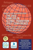Insights and Interviews from the 2018 Families in Global Transition Conference: Diverse Voices Celebrating the Past, Present and Future of Globally Mo