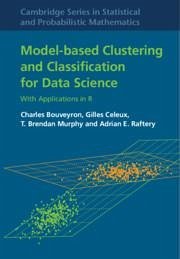 Model-Based Clustering and Classification for Data Science - Bouveyron, Charles; Celeux, Gilles; Murphy, T. Brendan (University College Dublin)