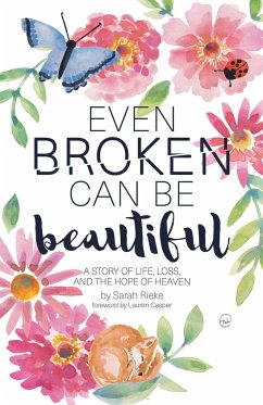 Even Broken Can Be Beautiful - Rieke, Sarah