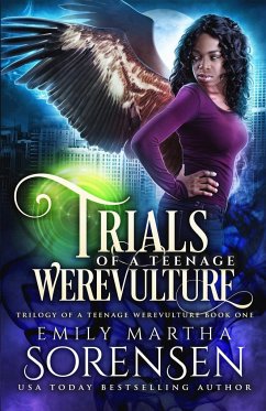 Trials of a Teenage Werevulture - Sorensen, Emily Martha