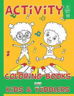 Activity Coloring Books for Kids & Toddlers: Preschoolers Coloring: Children Activity Books For Kids Ages 2-4, 4-8, Boys, Girls - Walove Book