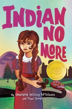 Indian No More - Willing McManis, Charlene; Sorell, Traci