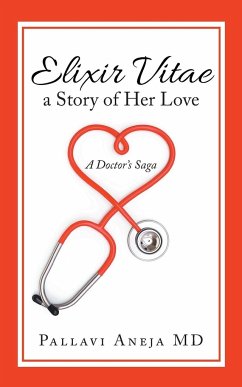 Elixir Vitae a Story of Her Love - Aneja MD, Pallavi