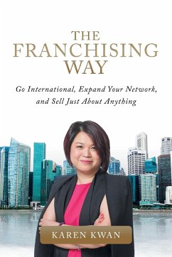 The Franchising Way - Kwan, Karen