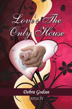 Love's the Only House - Godsee, Debra