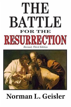 The Battle for the Resurrection, Third Edition - Geisler, Norman L.