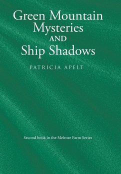 Green Mountain Mysteries and Ship Shadows - Apelt, Patricia