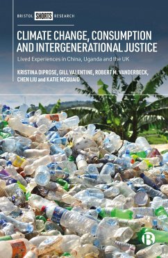 Climate Change, Consumption and Intergenerational Justice - Diprose, Kristina; Valentine, Gill; M Vanderbeck, Robert; Liu, Chen; McQuaid, Katie