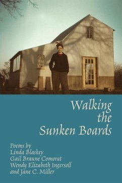 Walking the Sunken Boards - Blaskey, Linda; Comorat, Gail; Ingersoll and Miller, Wendy and Jane