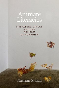 Animate Literacies: Literature, Affect, and the Politics of Humanism - Snaza, Nathan