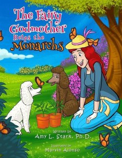 The Fairy Godmother Helps the Monarchs - Stark, Amy L.