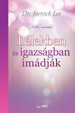 Lélekben és igazságban imádják - Jaerock, Lee