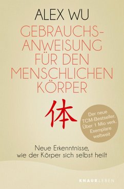 Gebrauchsanweisung für den menschlichen Körper (eBook, ePUB) - Wu, Alex