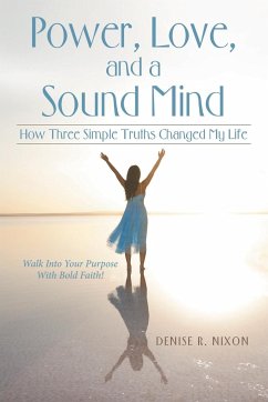 Power, Love, and a Sound Mind - Nixon, Denise R.