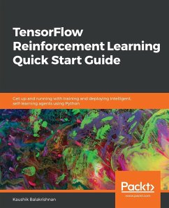 TensorFlow Reinforcement Learning Quick Start Guide - Balakrishnan, Kaushik