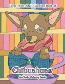 Large Print Adult Coloring Book of Chihuahuas