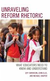 Unraveling Reform Rhetoric