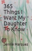 365 Things I Want My Daughter To Know