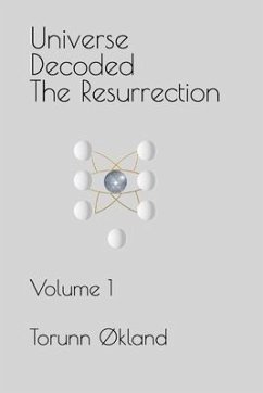 Universe Decoded - The Resurrection: Volume 1 - Økland, Torunn